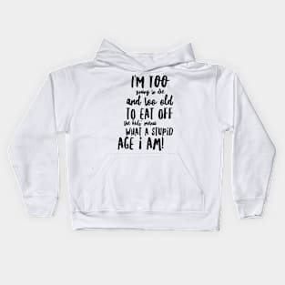 Too Young to Die Kids Hoodie